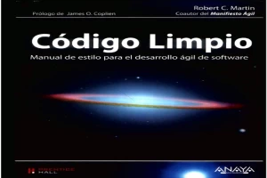 Código limpio: Manual de estilo para el desarrollo ágil de software